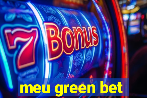 meu green bet